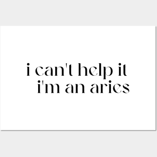 i can't help it i'm an aries Posters and Art